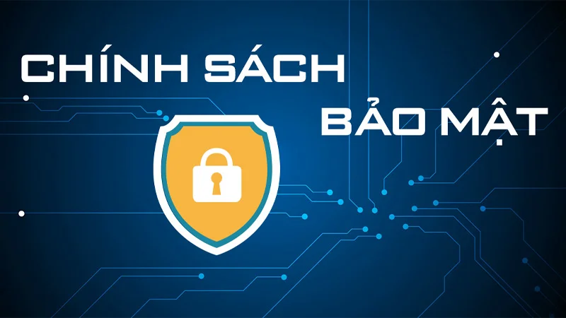 chinh sach bao mat 1 Bảo mật tại Vinbet là điều nhiều bet thủ quan tâm